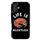 Life is Relentless Phone Case