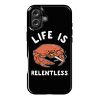 Life is Relentless Phone Case