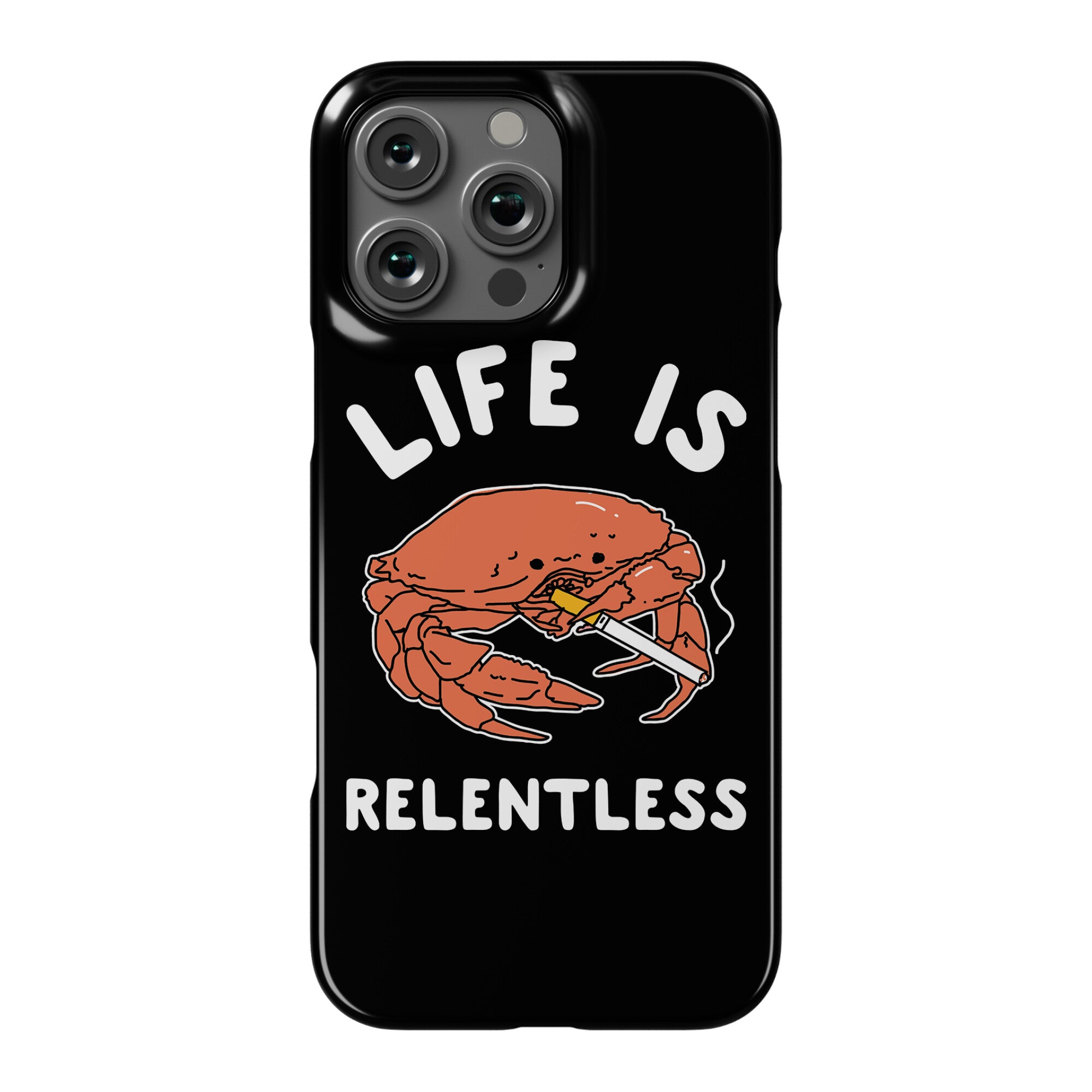 Life is Relentless Phone Case