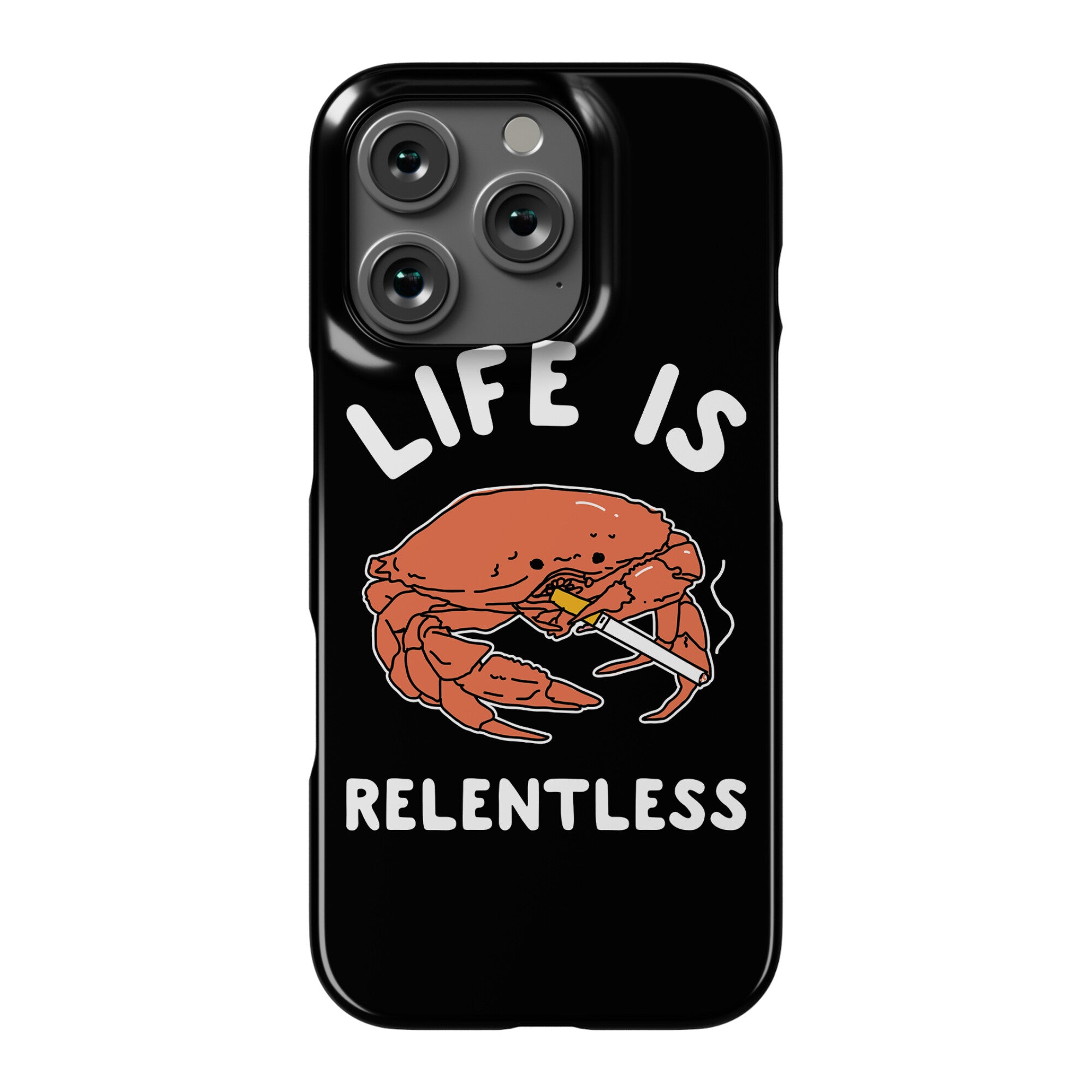 Life is Relentless Phone Case