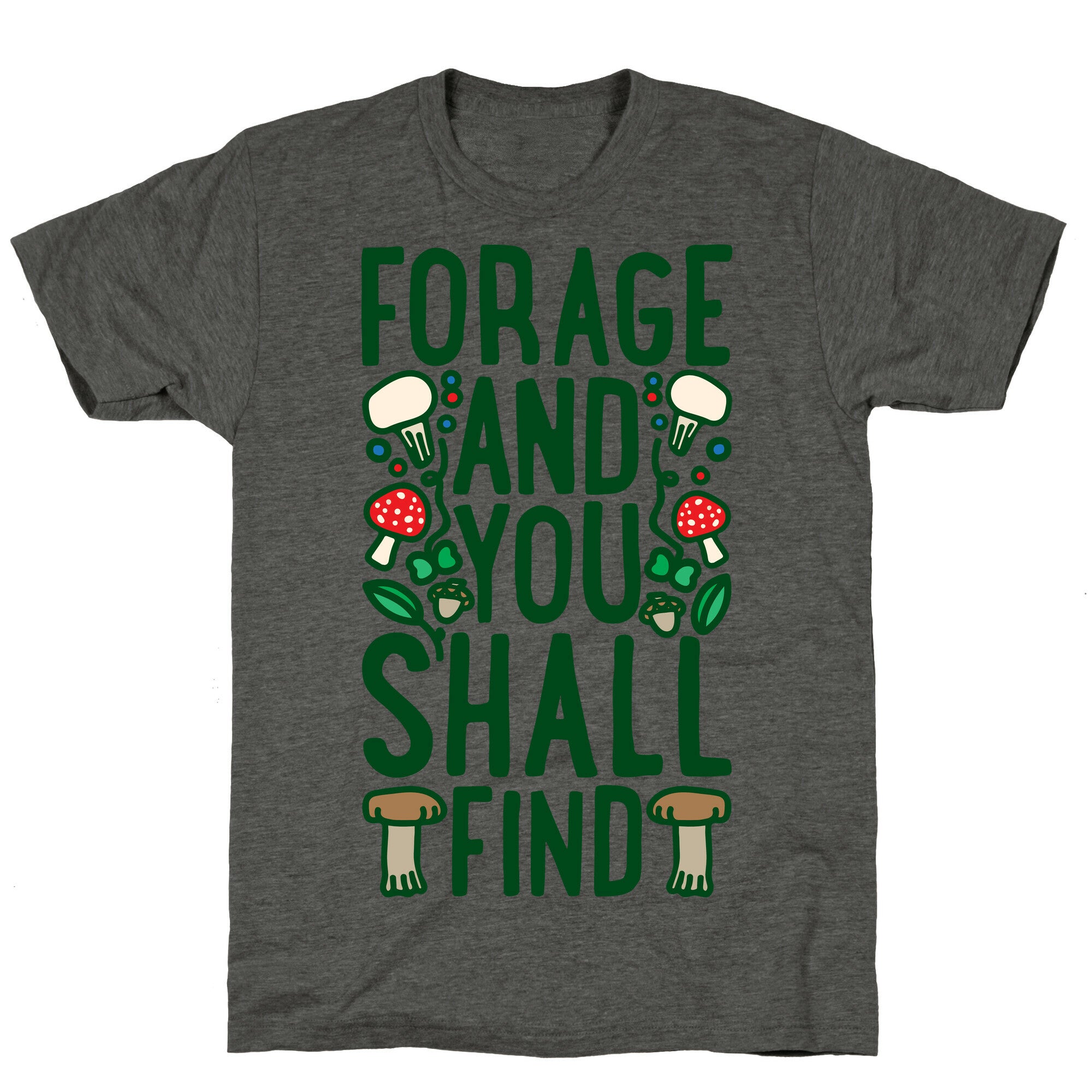 Forage And You Shall Find Unisex Triblend Tee