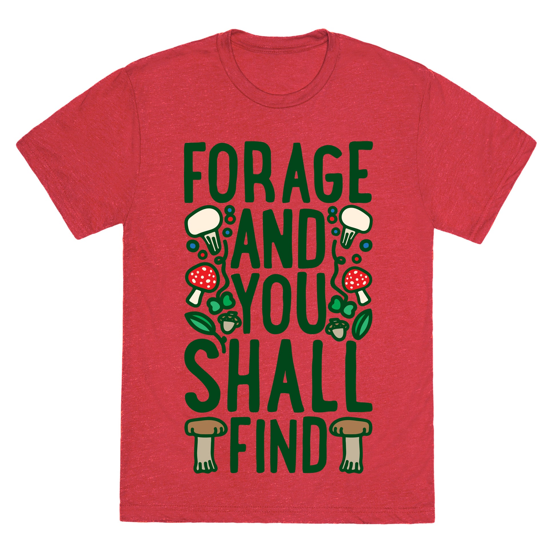 Forage And You Shall Find Unisex Triblend Tee