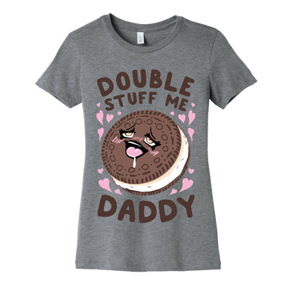 Double Stuff Me Daddy Women's Cotton Tee