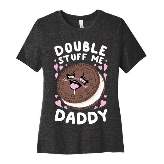 Double Stuff Me Daddy Women's Cotton Tee