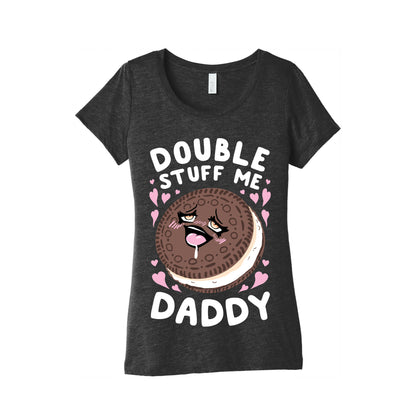 Double Stuff Me Daddy Women's Triblend Tee