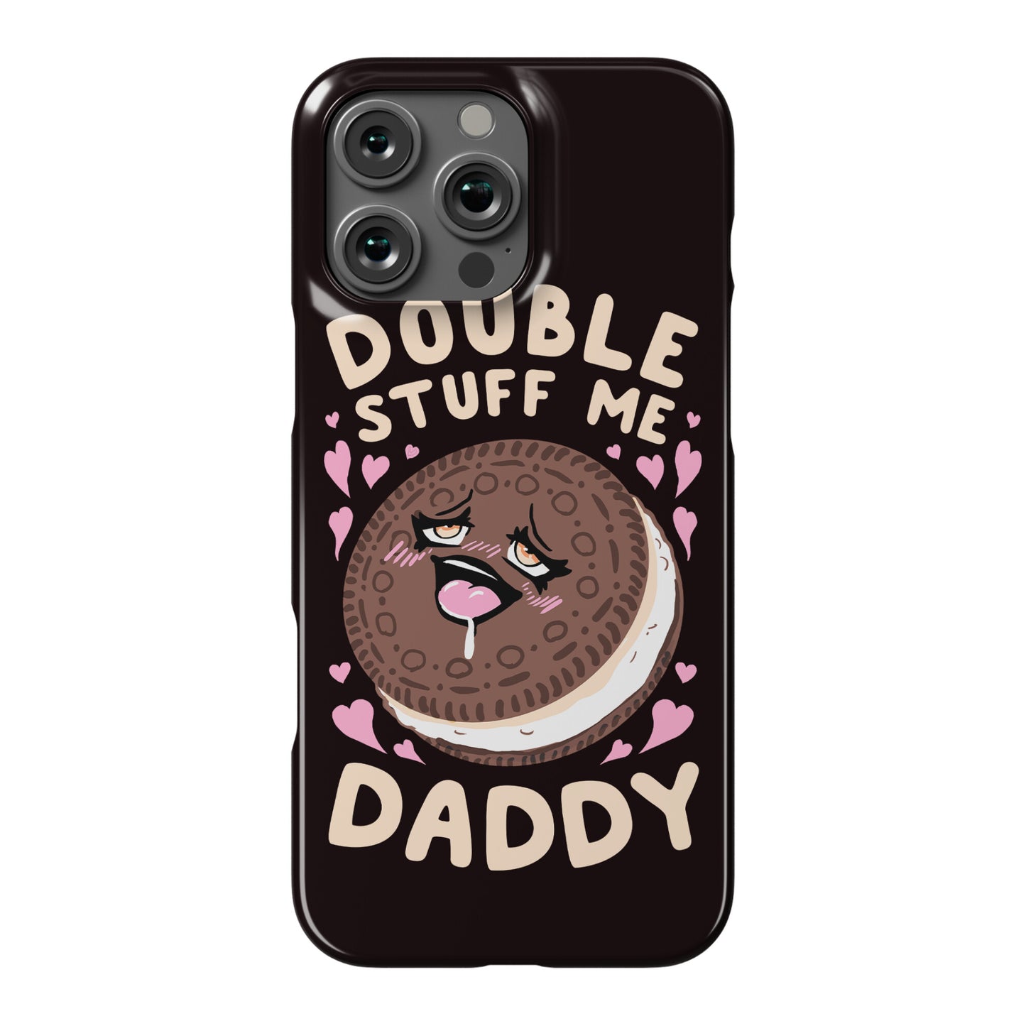 Double Stuff Me Daddy Phone Case