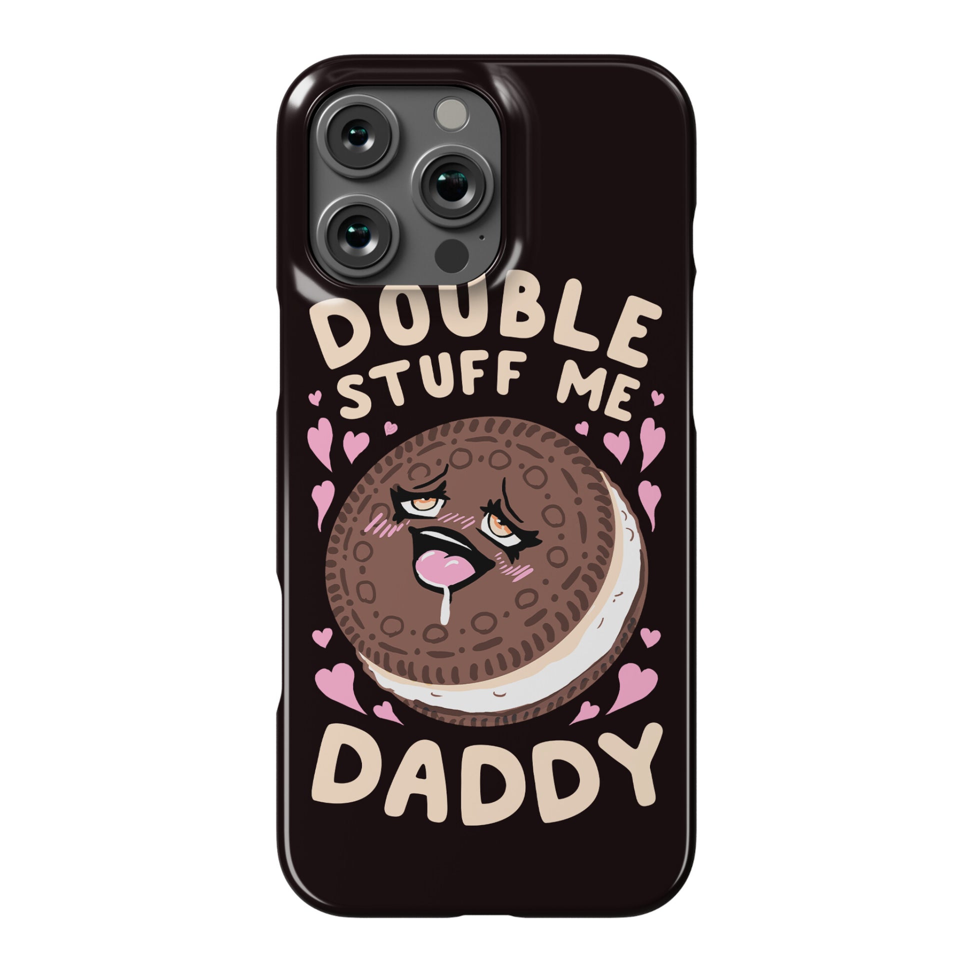Double Stuff Me Daddy Phone Case