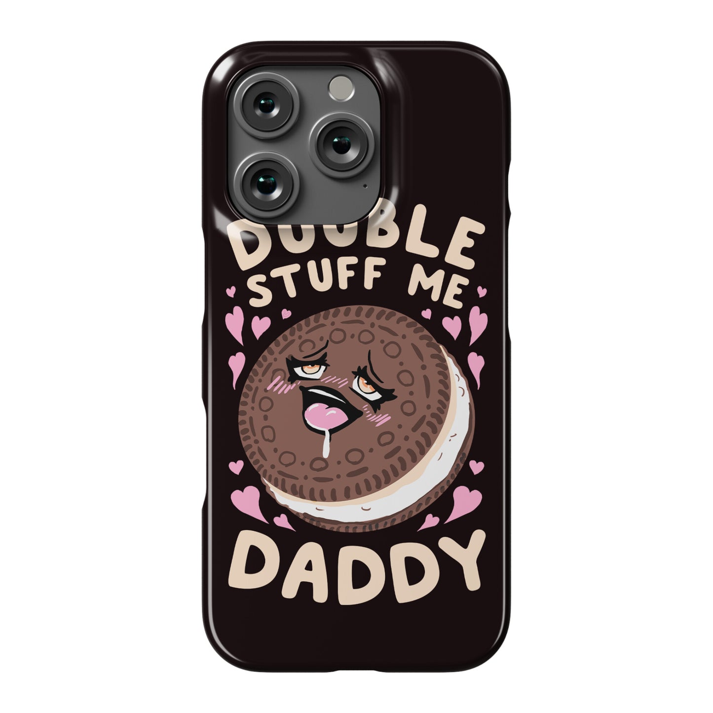 Double Stuff Me Daddy Phone Case
