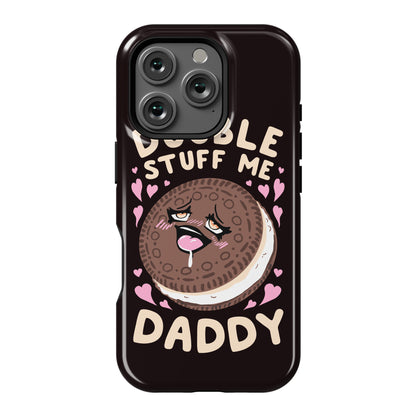 Double Stuff Me Daddy Phone Case