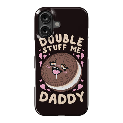 Double Stuff Me Daddy Phone Case