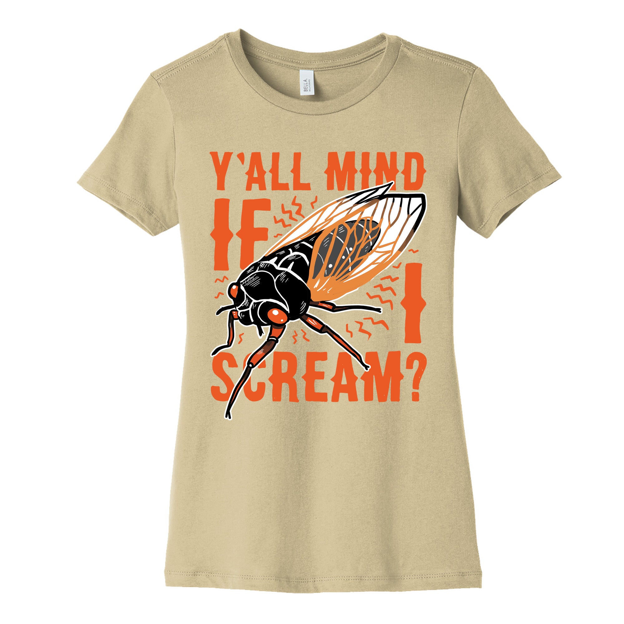Y'all Mind If I Scream? Cicada Women's Cotton Tee