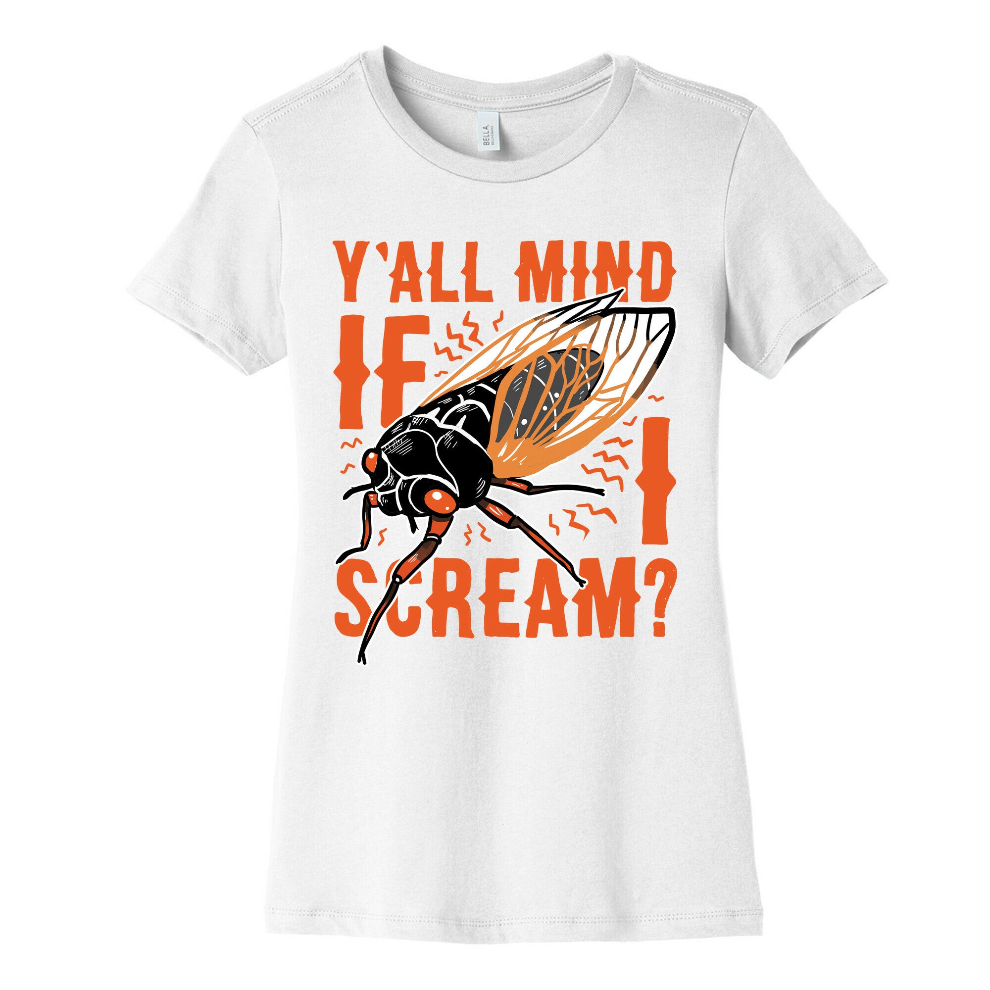 Y'all Mind If I Scream? Cicada Women's Cotton Tee