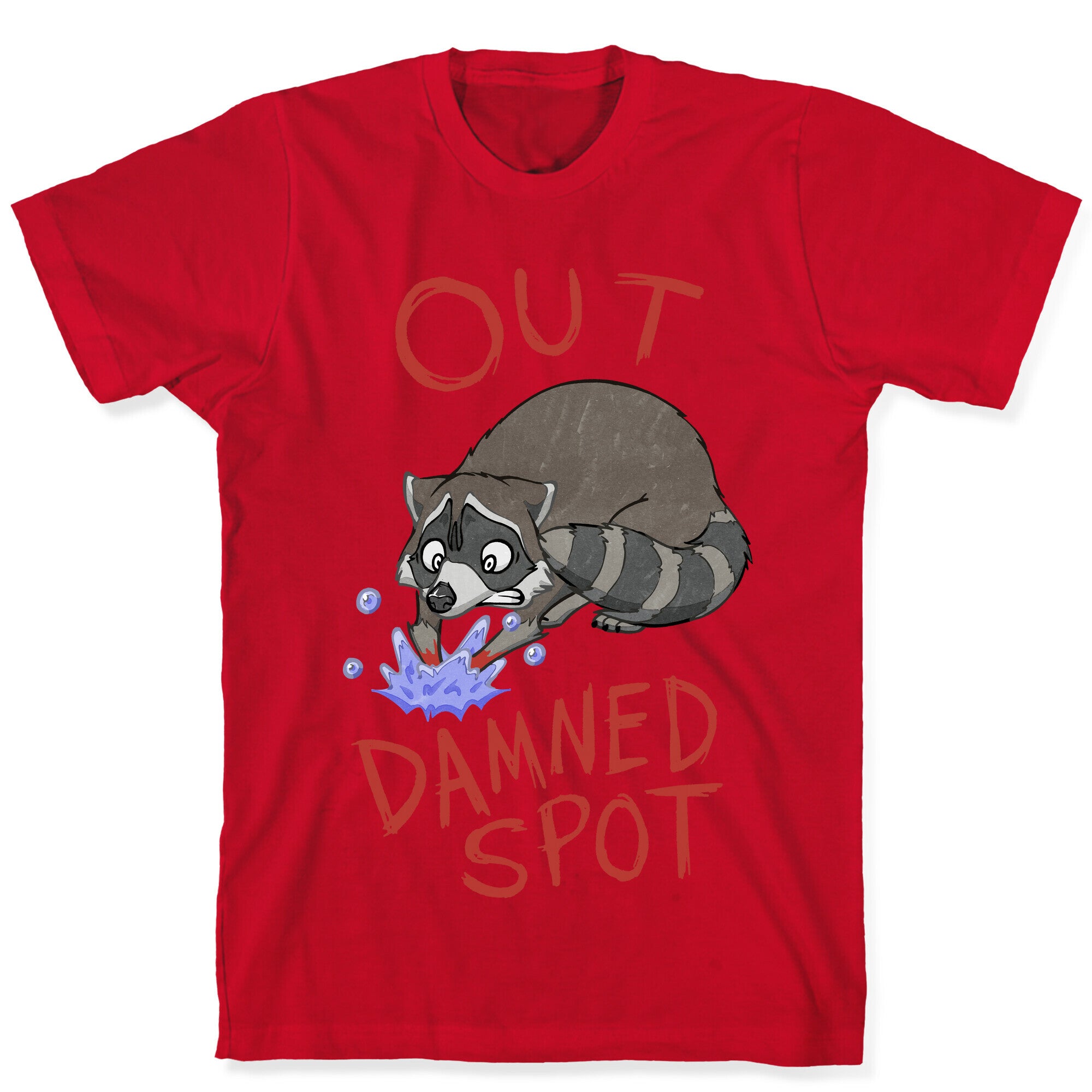 Out Damned Spot Macbeth Raccoon T-Shirt