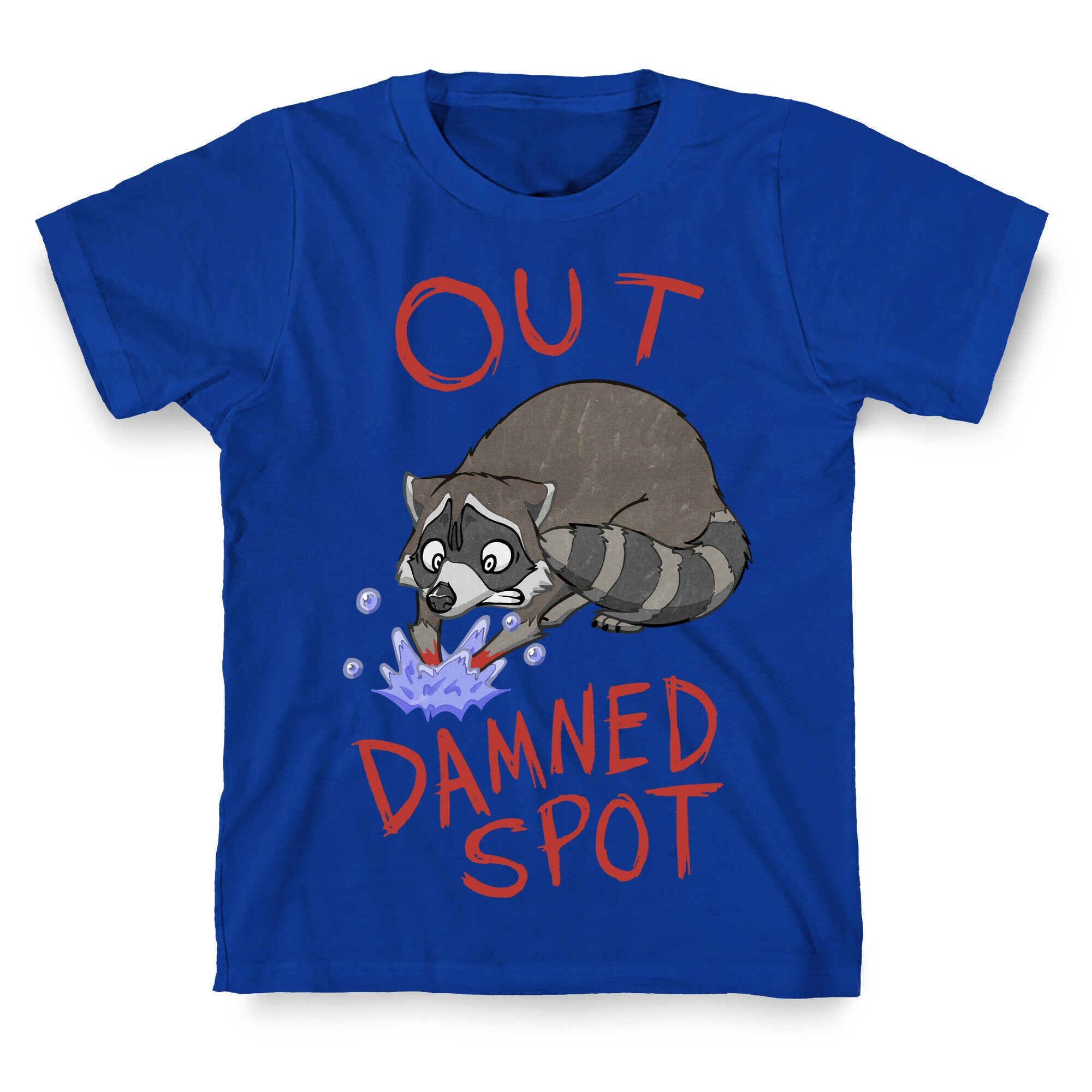 Out Damned Spot Macbeth Raccoon T-Shirt