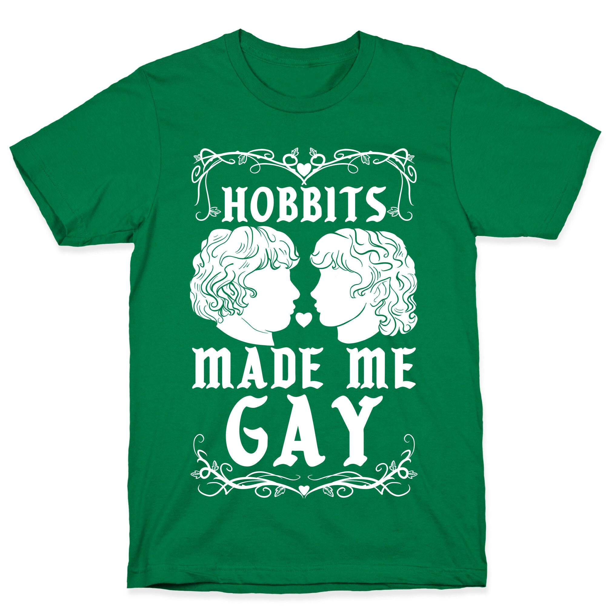Hobbits Made Me Gay T-Shirt