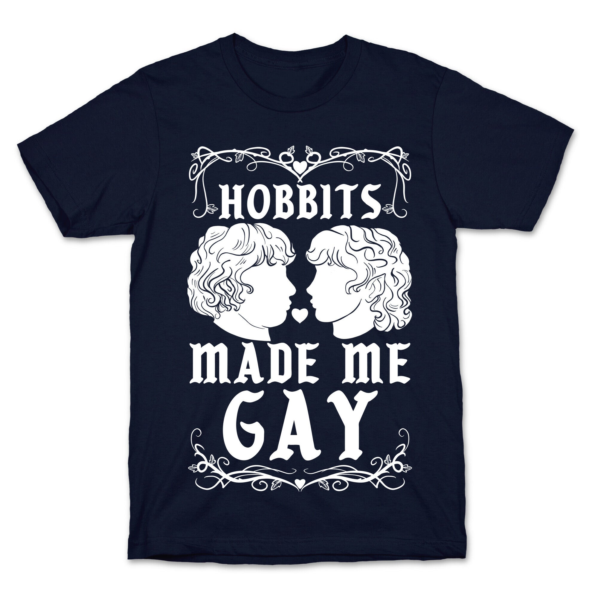 Hobbits Made Me Gay T-Shirt