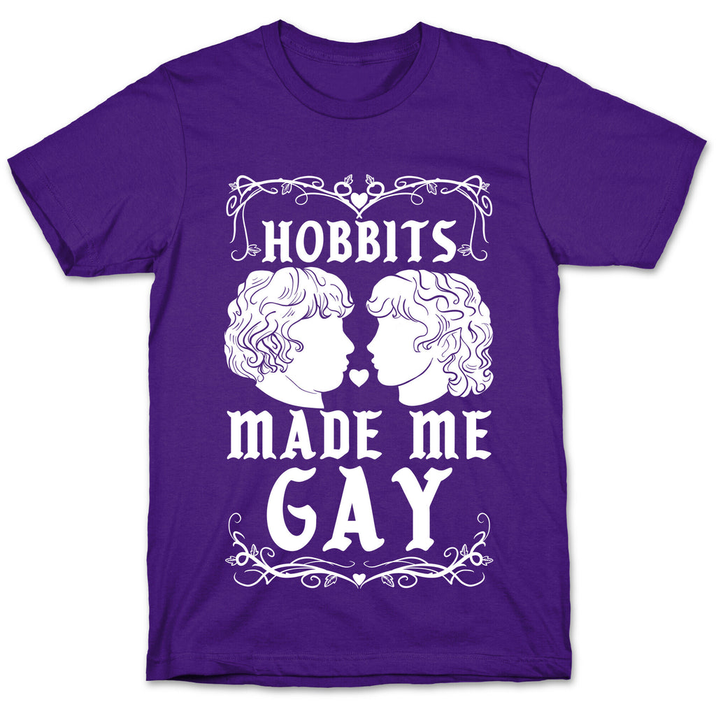 Hobbits Made Me Gay T-Shirt