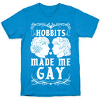 Hobbits Made Me Gay T-Shirt