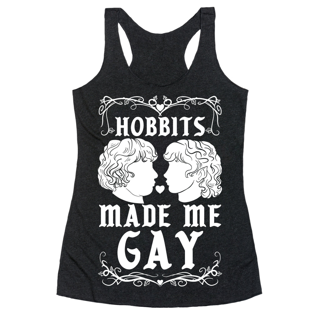 Hobbits Made Me Gay Racerback Tank