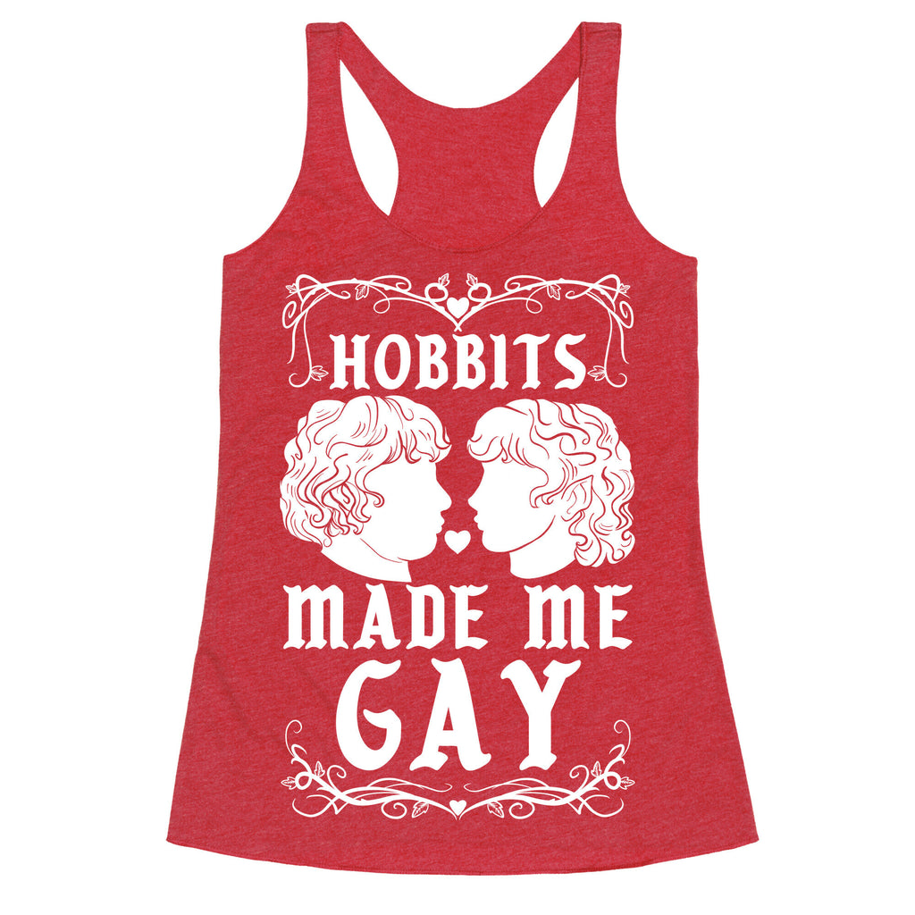 Hobbits Made Me Gay Racerback Tank