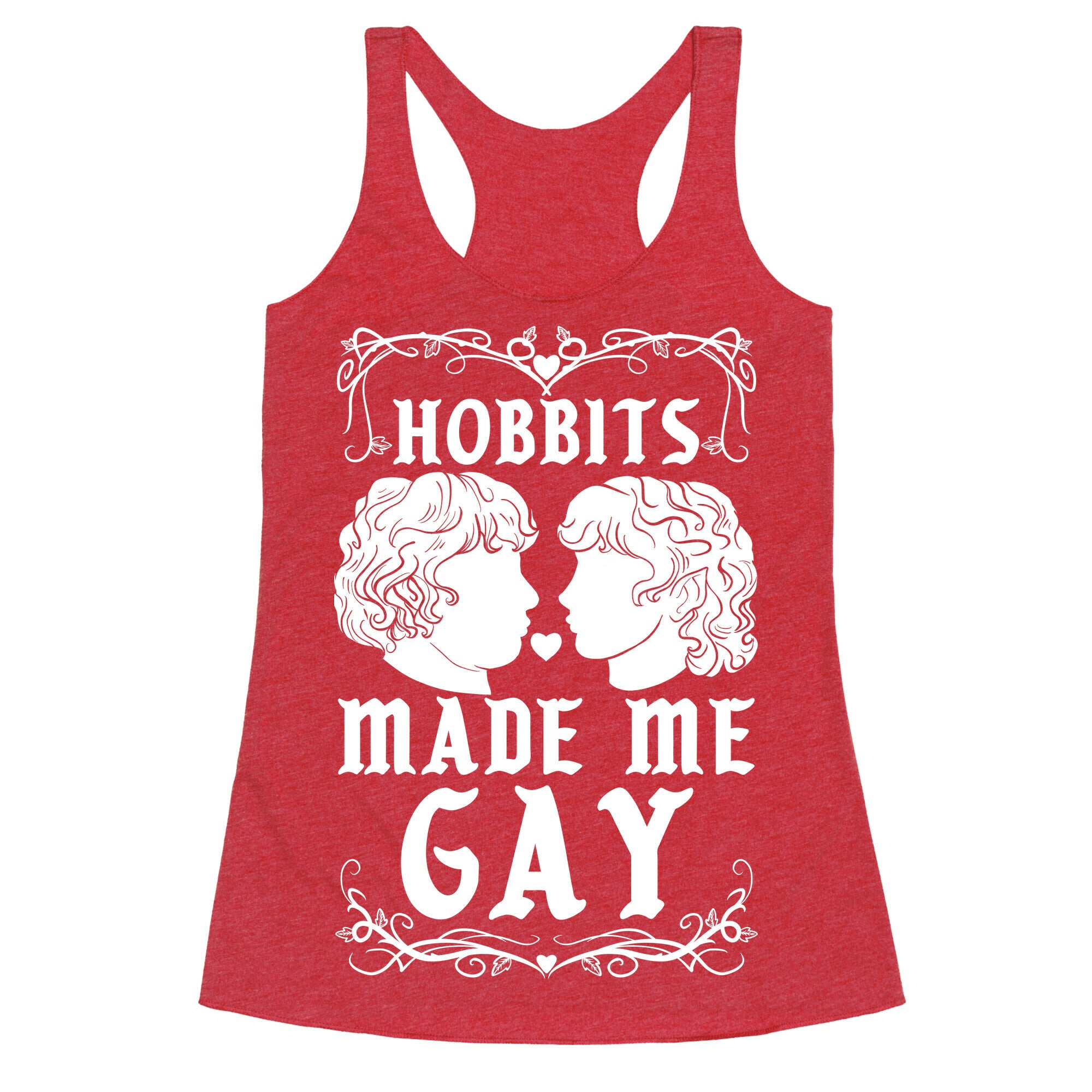 Hobbits Made Me Gay Racerback Tank