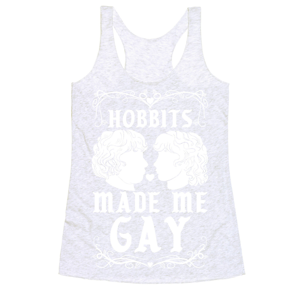 Hobbits Made Me Gay Racerback Tank