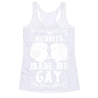 Hobbits Made Me Gay Racerback Tank