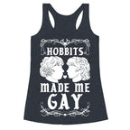 Hobbits Made Me Gay Racerback Tank