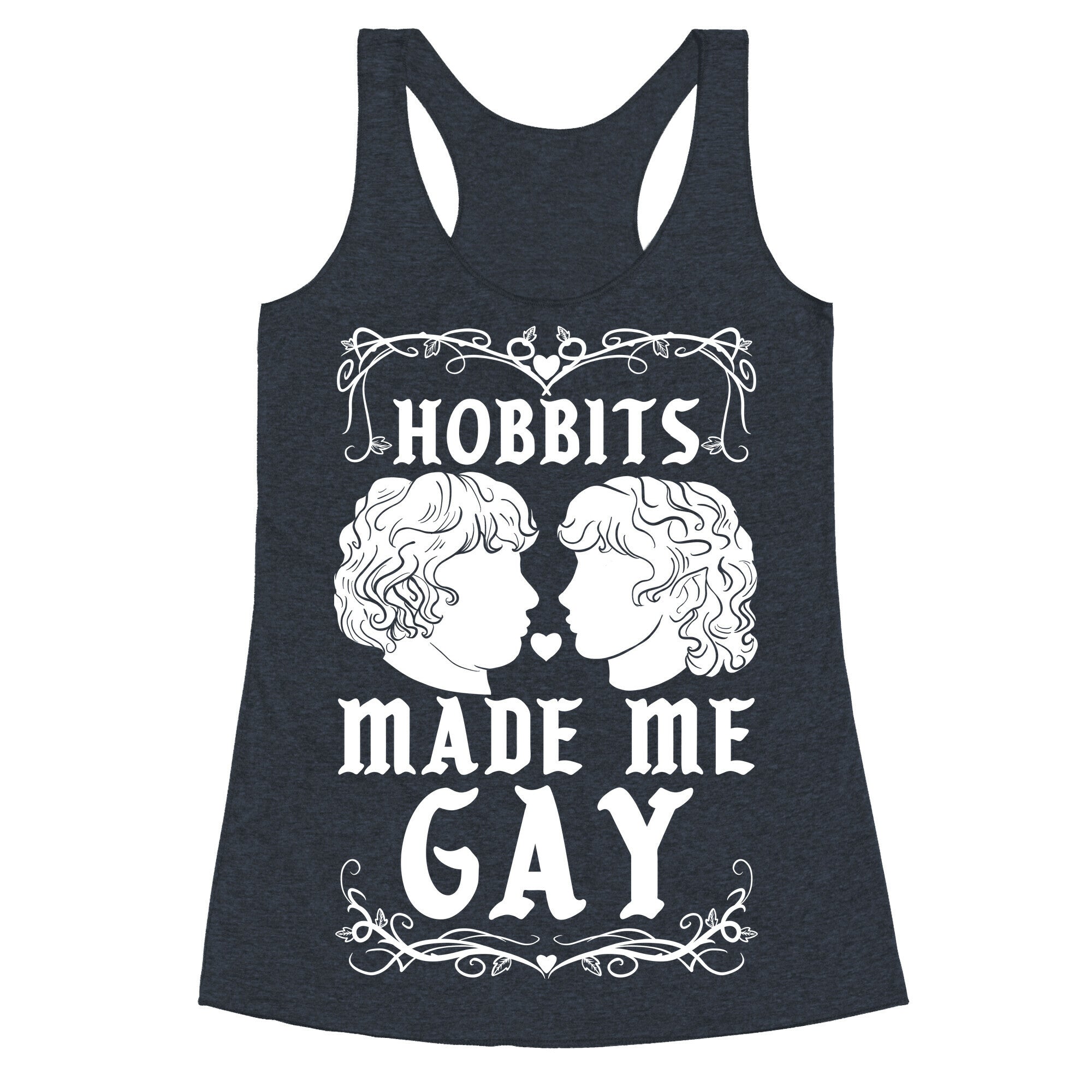 Hobbits Made Me Gay Racerback Tank