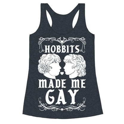 Hobbits Made Me Gay Racerback Tank