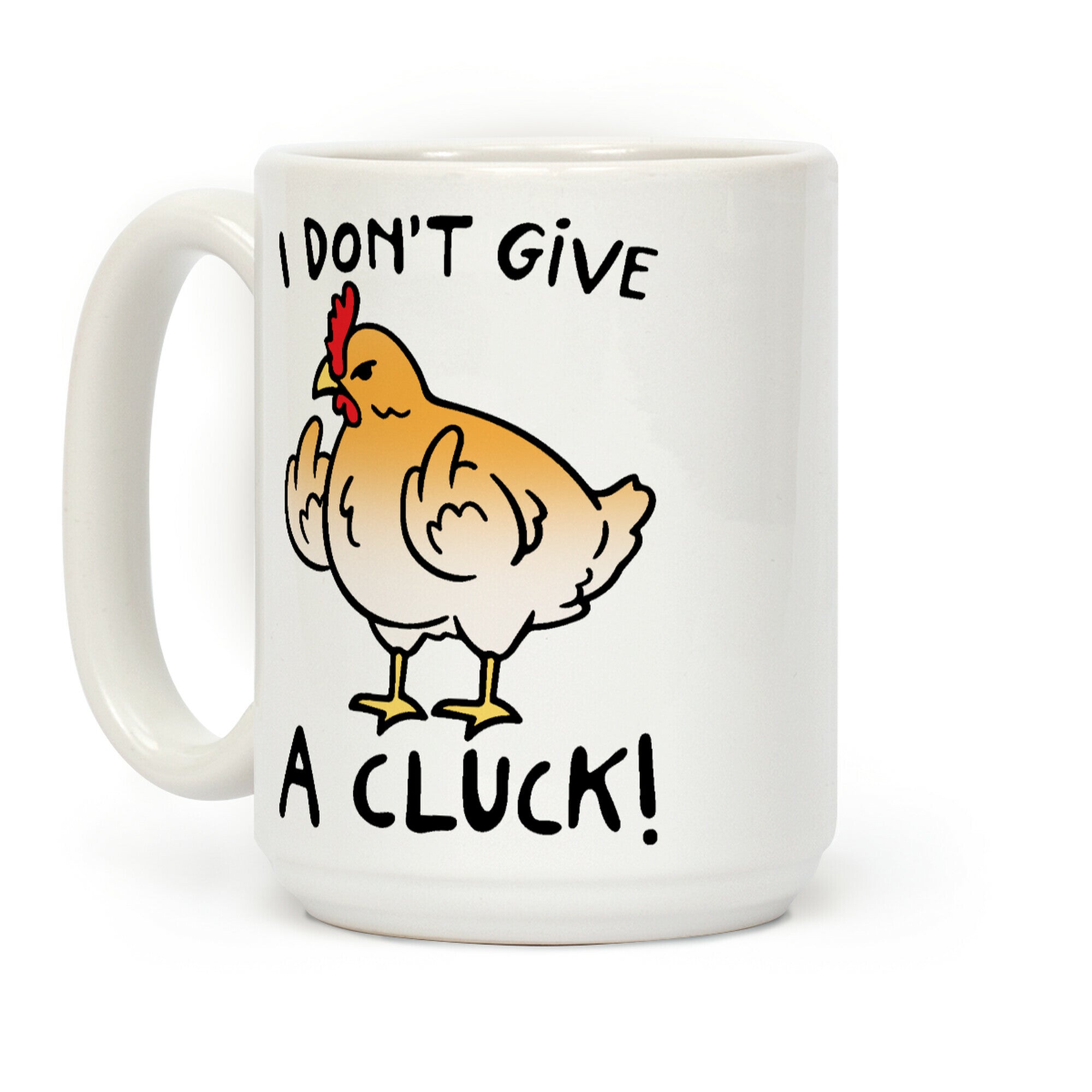 I Don't Give A Cluck Coffee Mug