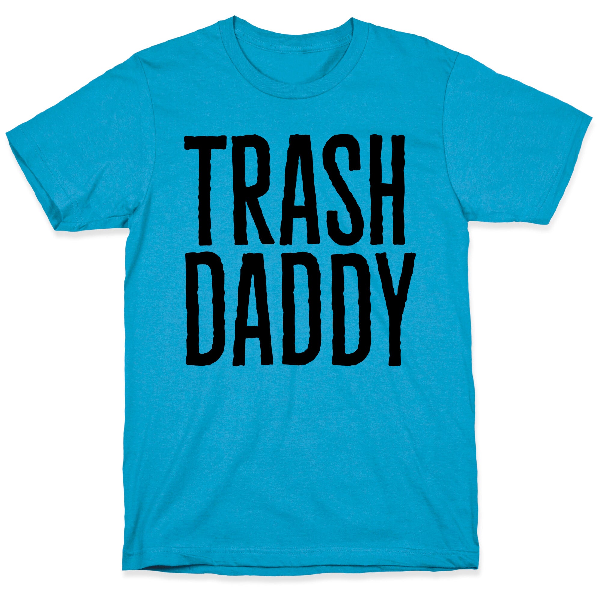 Trash Daddy  Unisex Triblend Tee