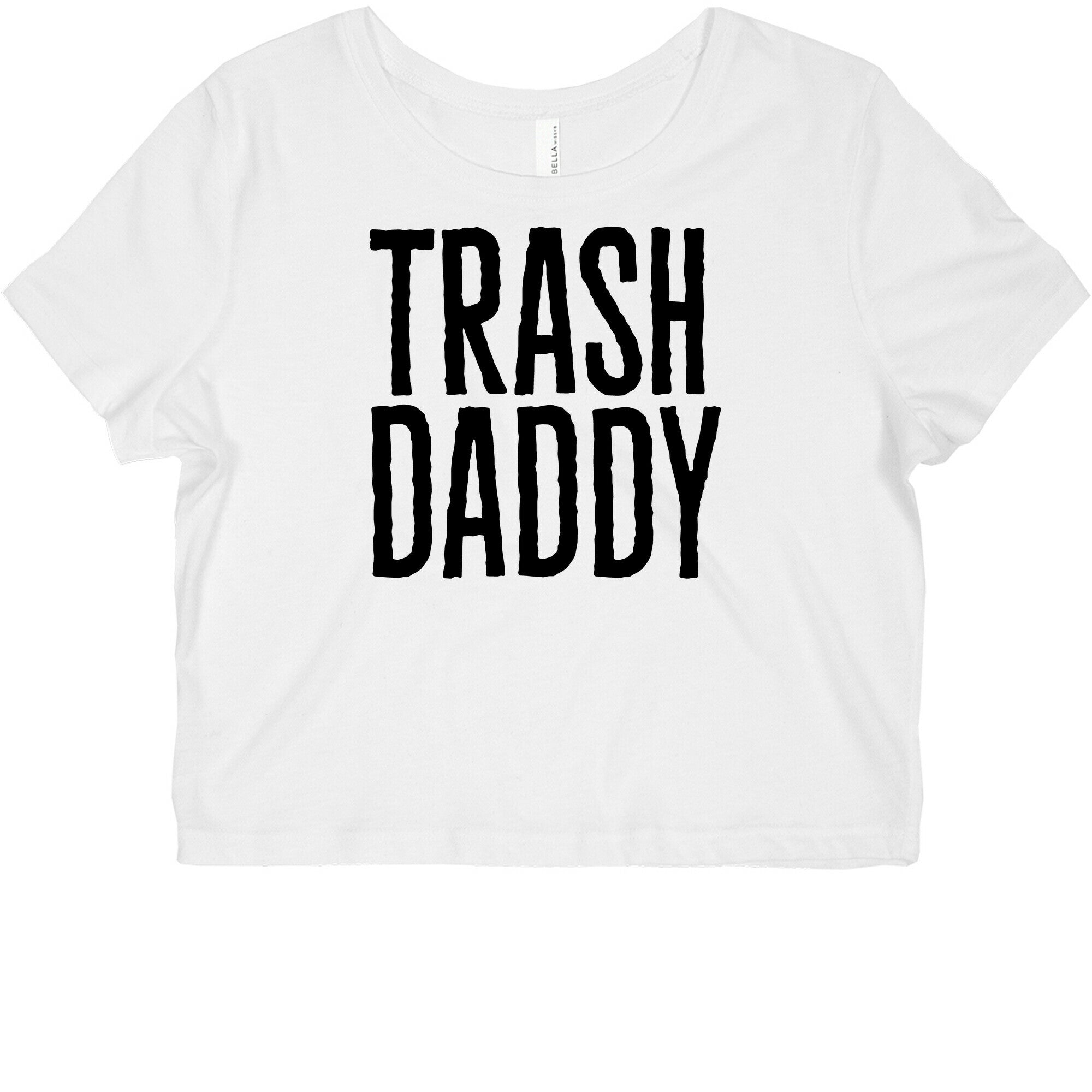 Trash Daddy  Graphic Baby Tee