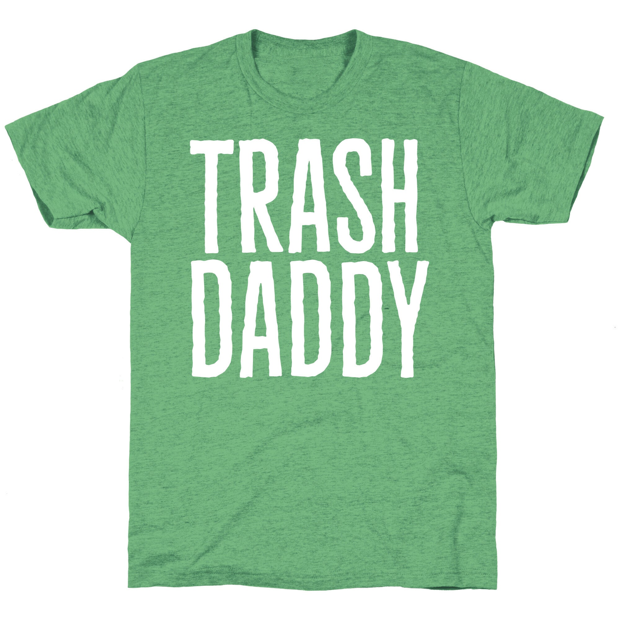 Trash Daddy White Print Unisex Triblend Tee
