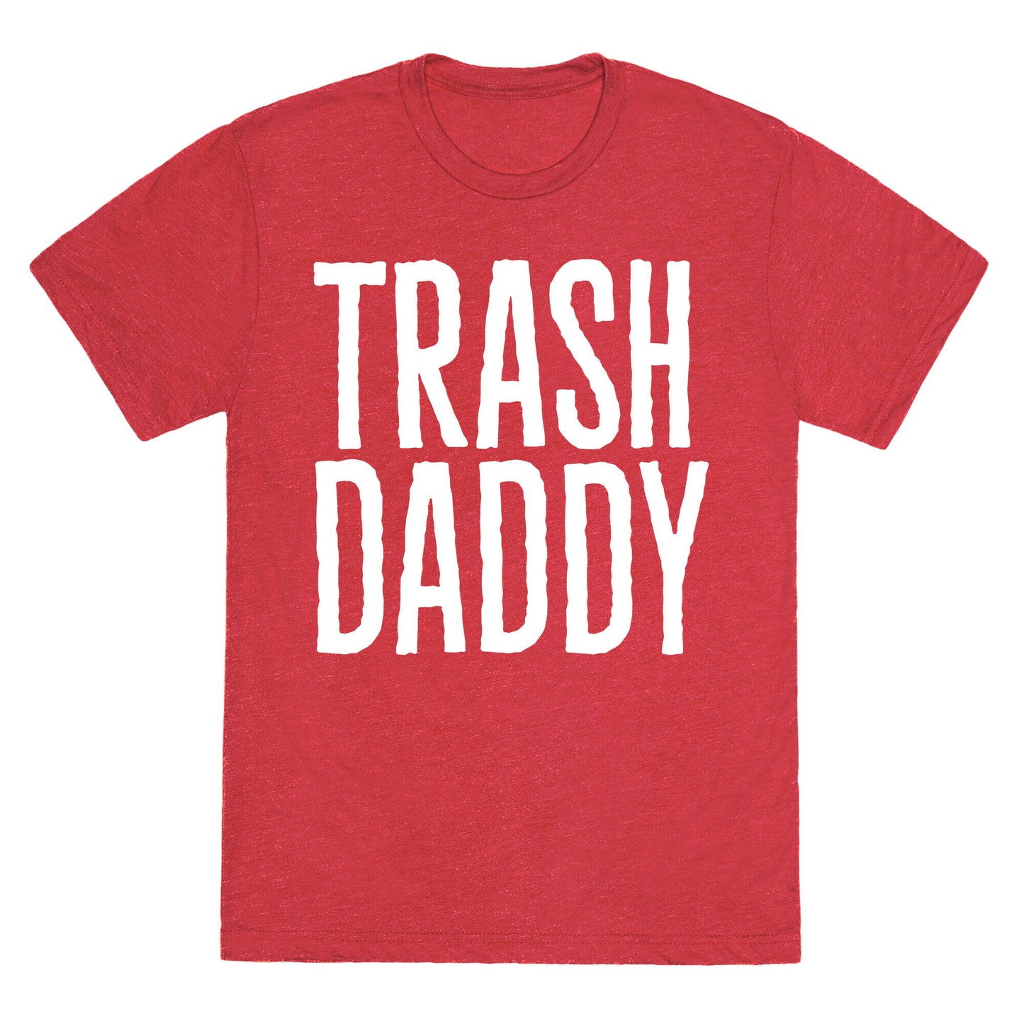 Trash Daddy White Print Unisex Triblend Tee