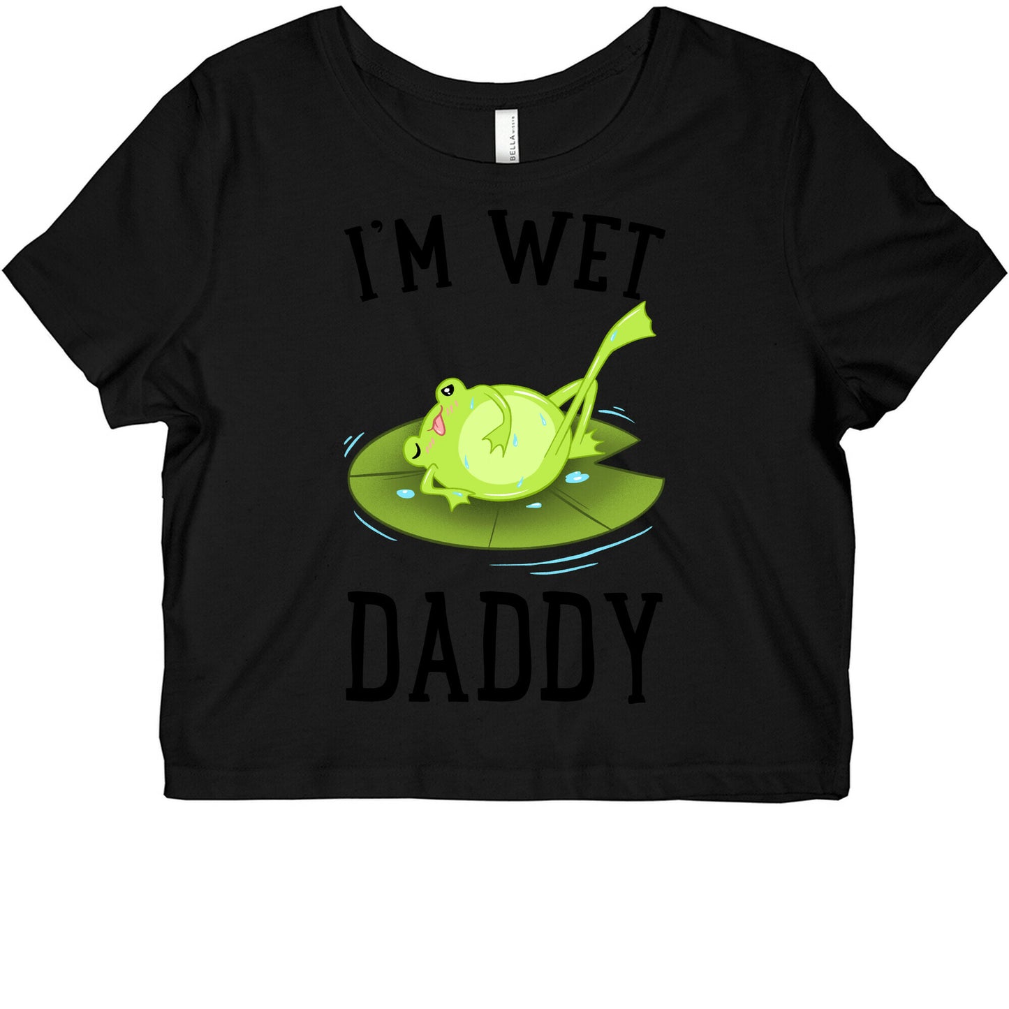 I'm Wet Daddy Graphic Baby Tee