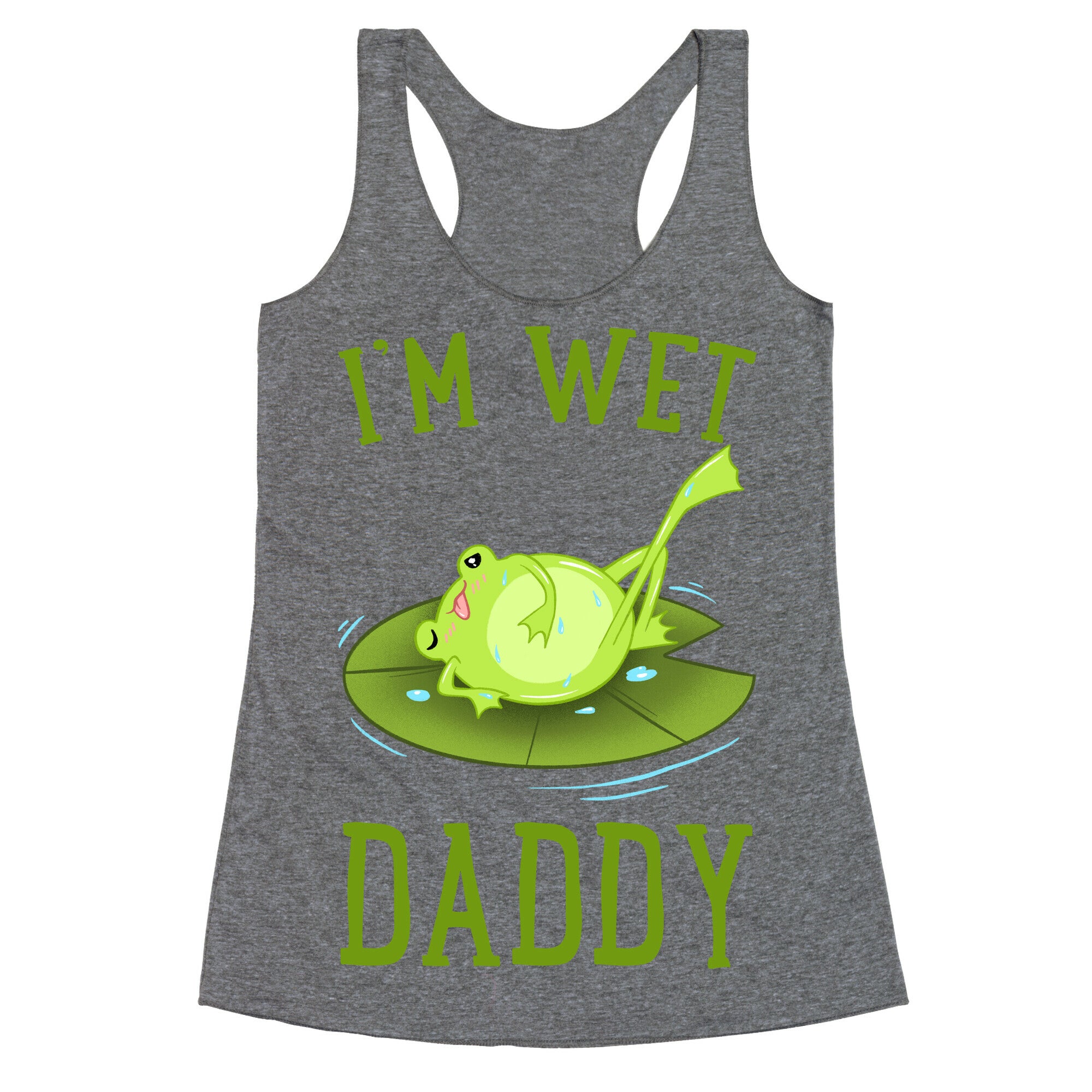 I'm Wet Daddy Racerback Tank