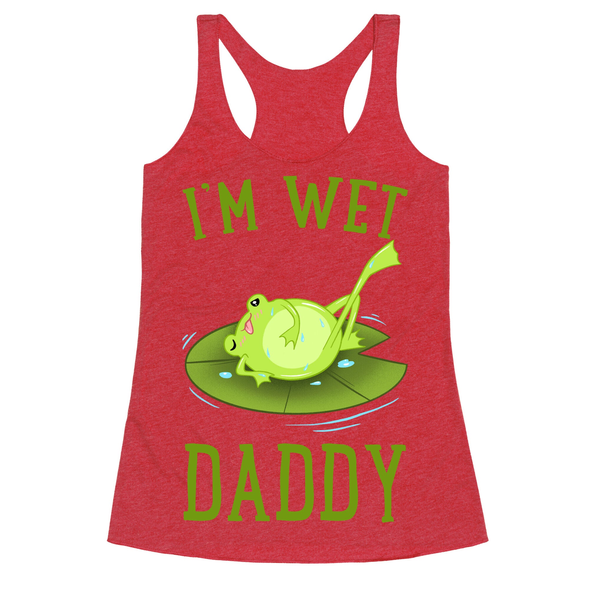 I'm Wet Daddy Racerback Tank