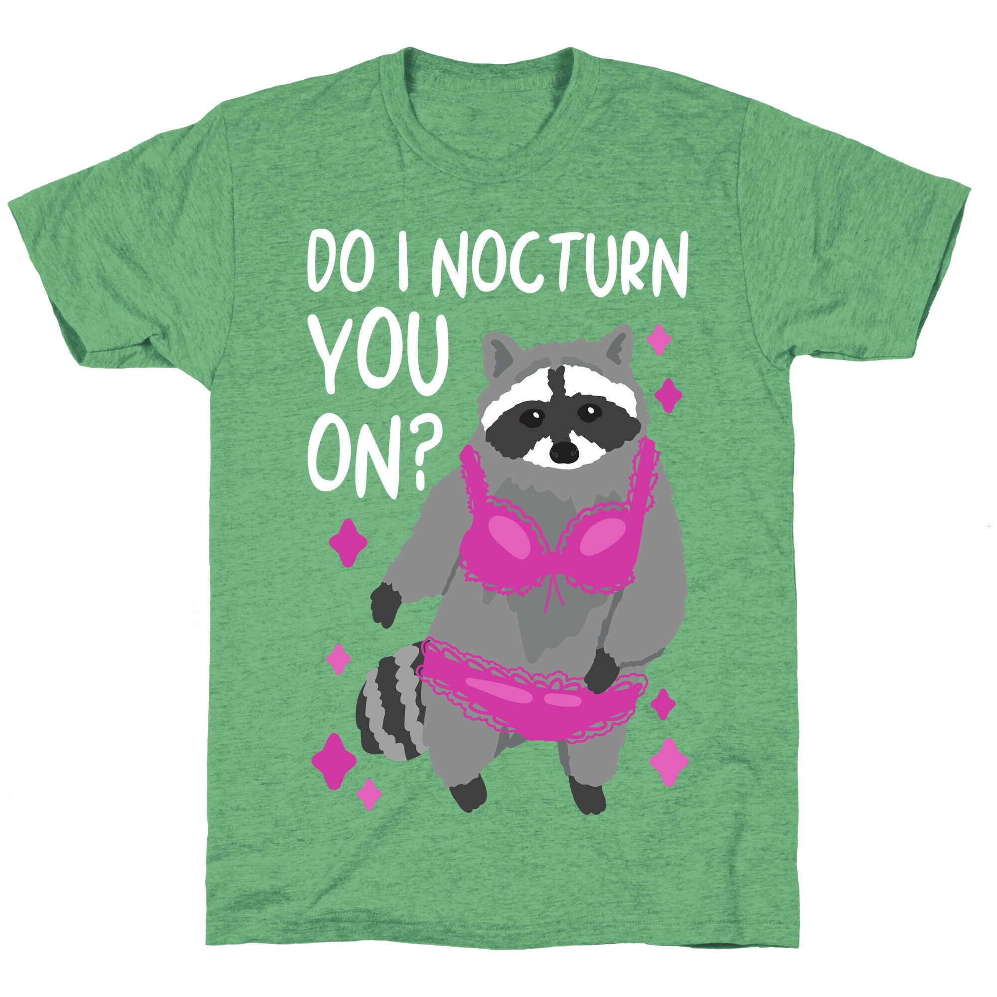 Do I Nocturn You On? Raccoon  Unisex Triblend Tee