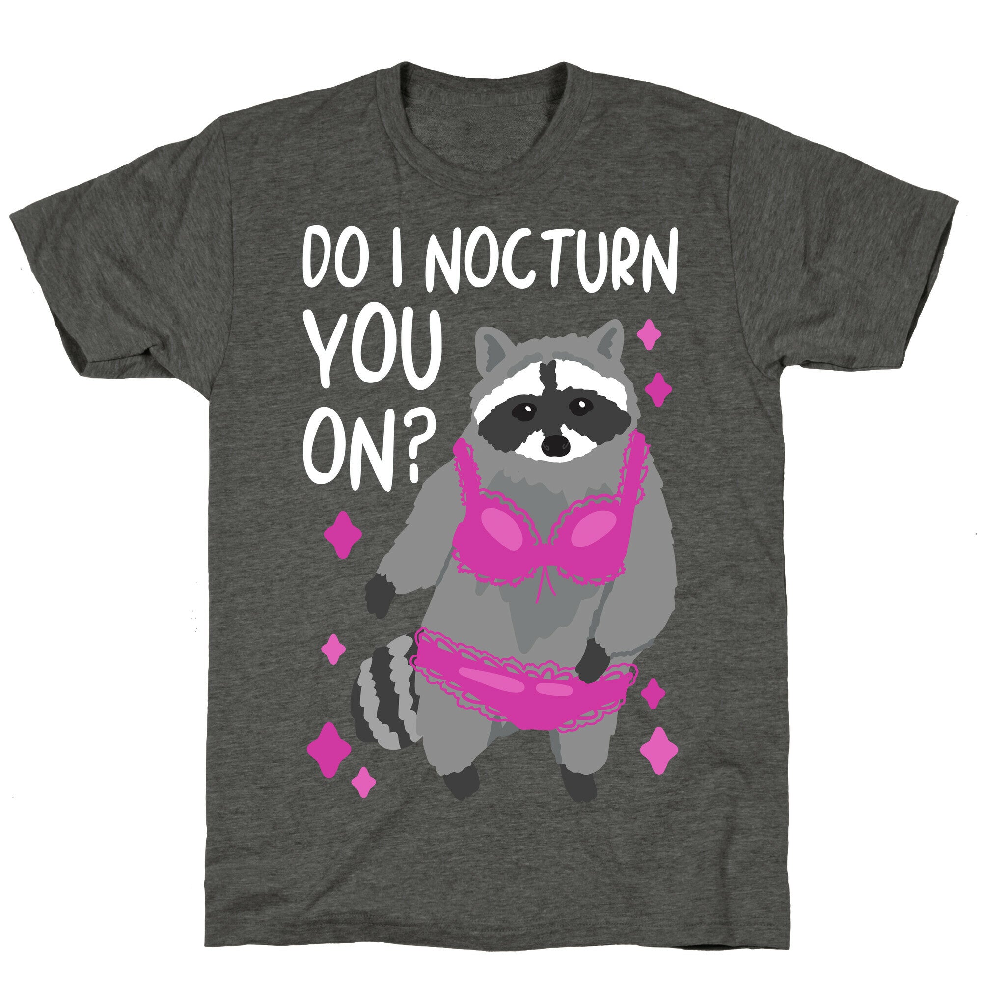 Do I Nocturn You On? Raccoon  Unisex Triblend Tee