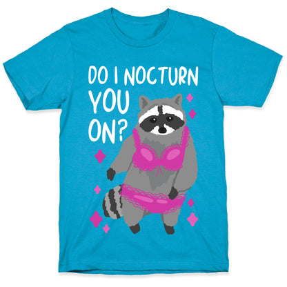 Do I Nocturn You On? Raccoon  Unisex Triblend Tee
