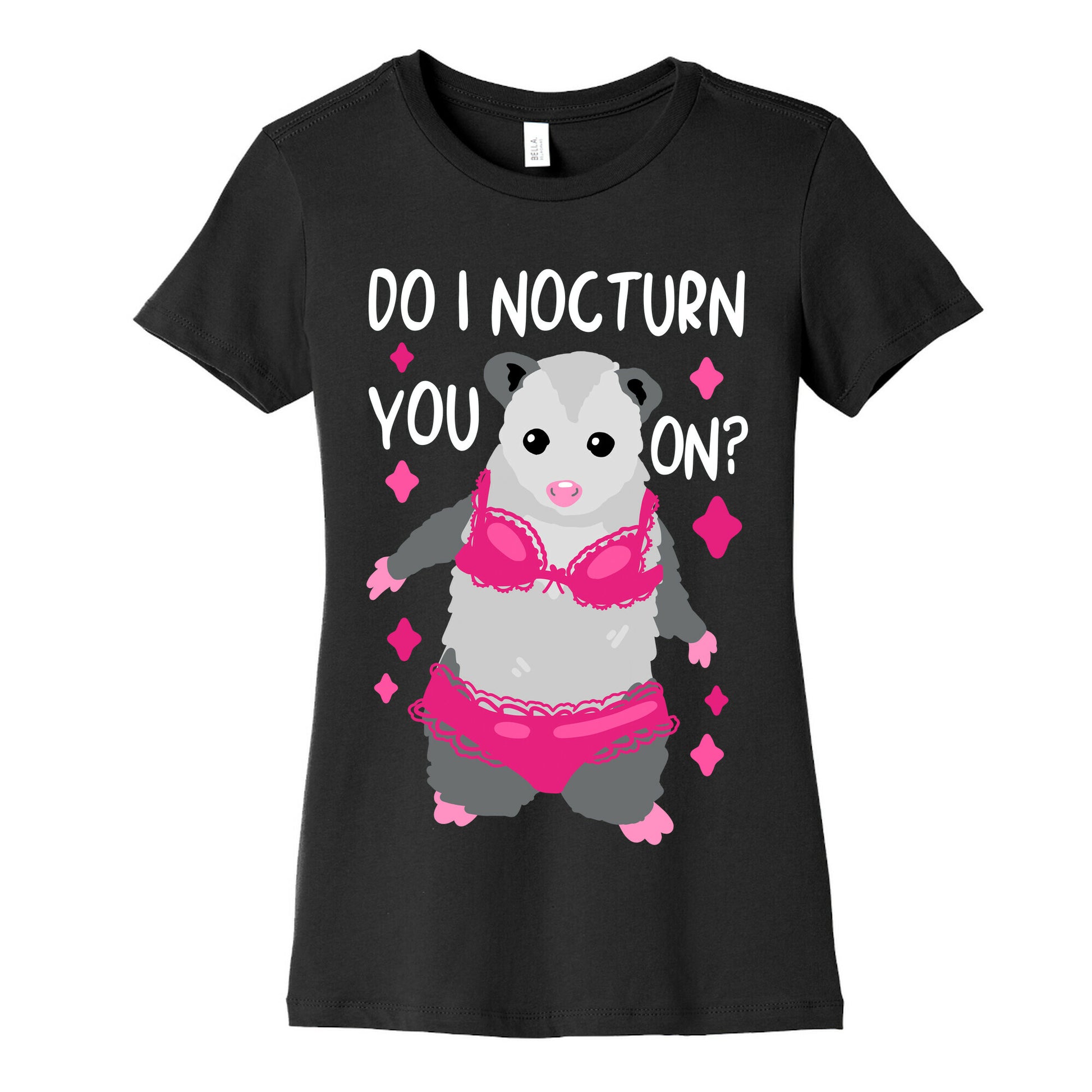 Do I Nocturn You On? Opossum Women's Cotton Tee