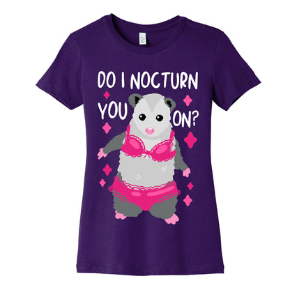 Do I Nocturn You On? Opossum Women's Cotton Tee