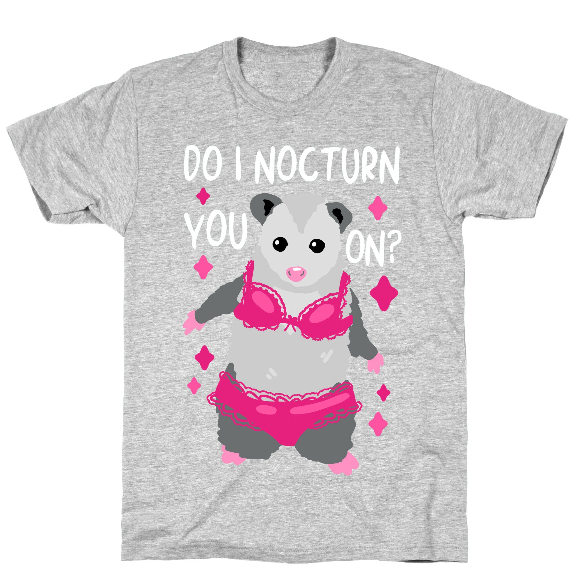 Do I Nocturn You On? Opossum T-Shirt