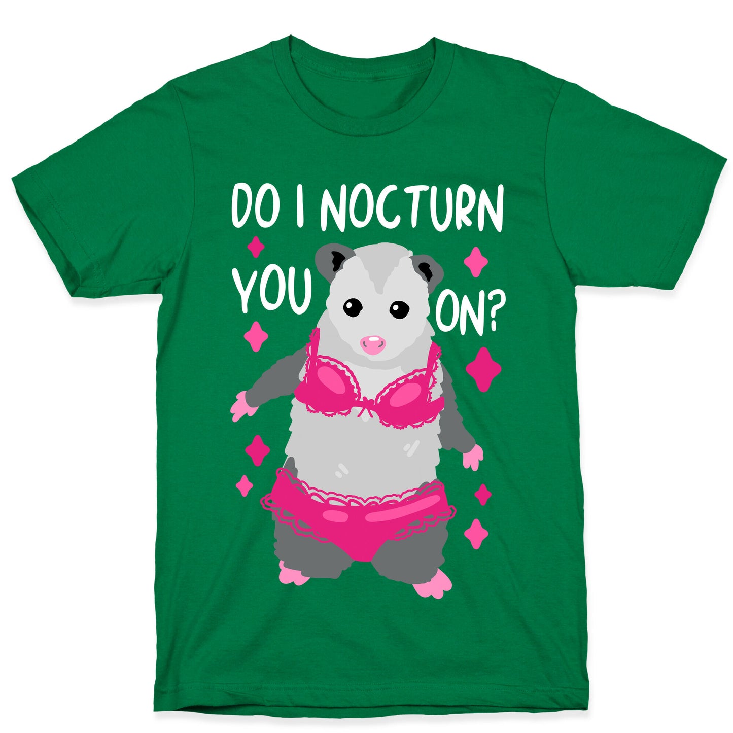 Do I Nocturn You On? Opossum T-Shirt