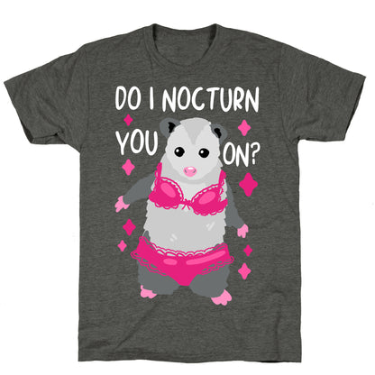 Do I Nocturn You On? Opossum Unisex Triblend Tee