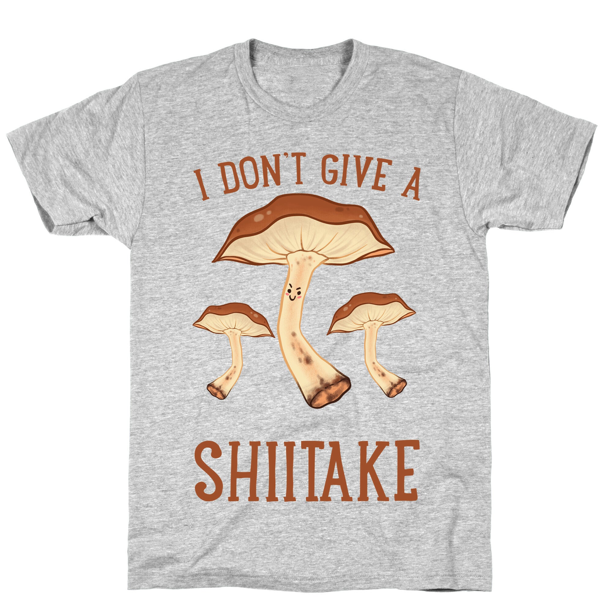 I Don't Give A Shiitake T-Shirt