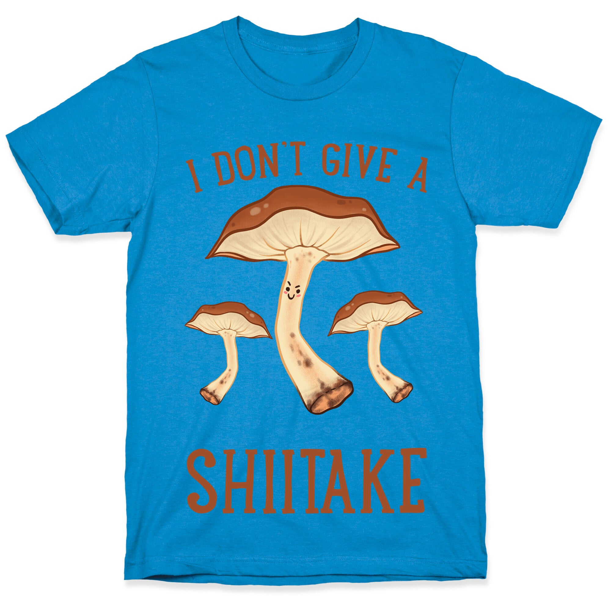 I Don't Give A Shiitake T-Shirt