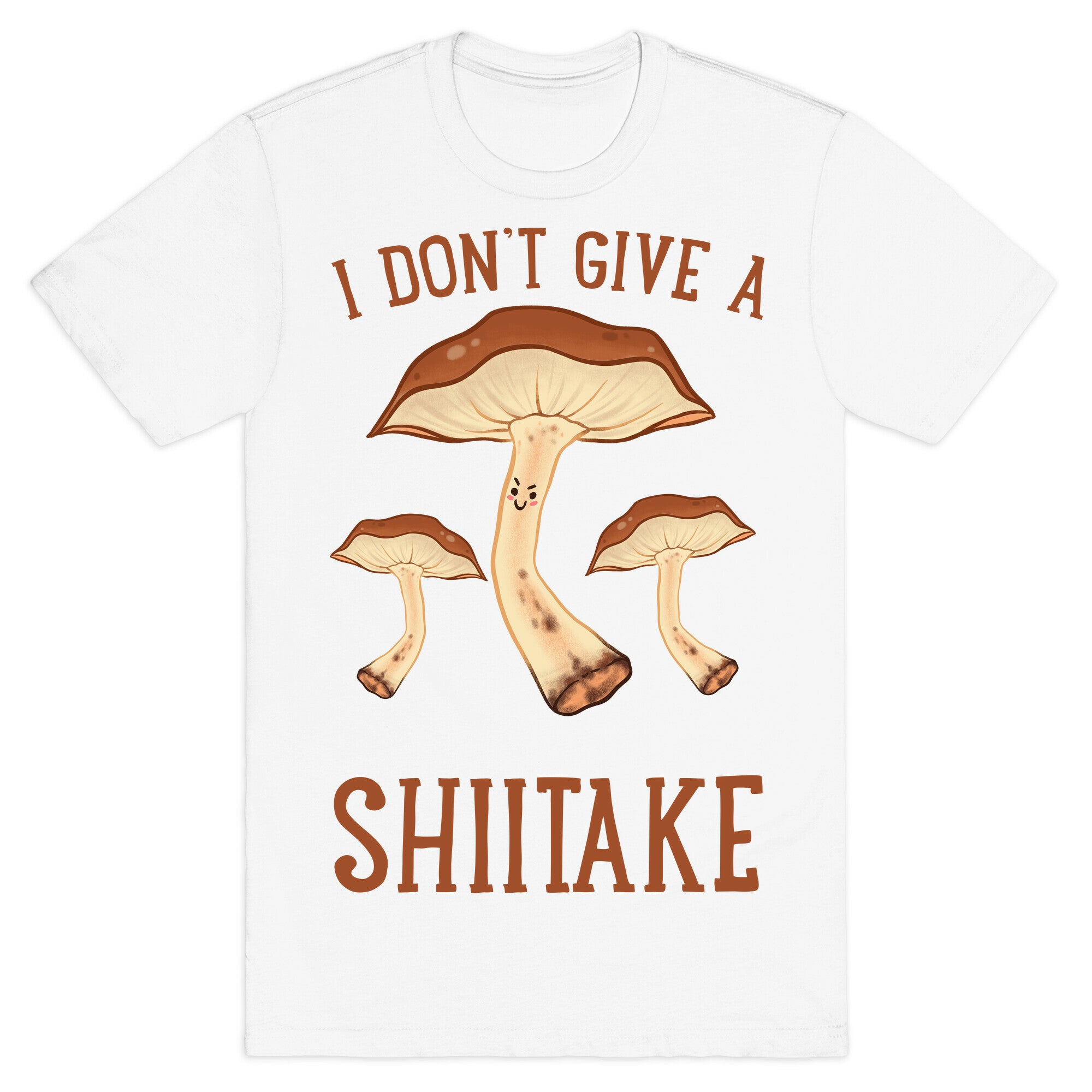 I Don't Give A Shiitake T-Shirt