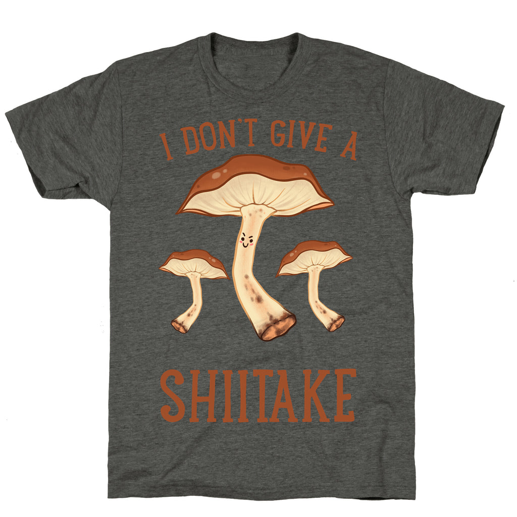 I Don't Give A Shiitake Unisex Triblend Tee